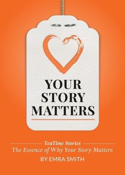 Cover for Emra Smith · Your Story Matters (Paperback Book) (2015)