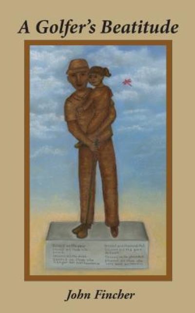 Cover for John R Fincher · A Golfer's Beatitude (Paperback Book) (2016)