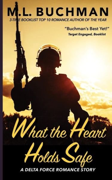 Cover for M L Buchman · What the Heart Holds Safe (Pocketbok) (2016)