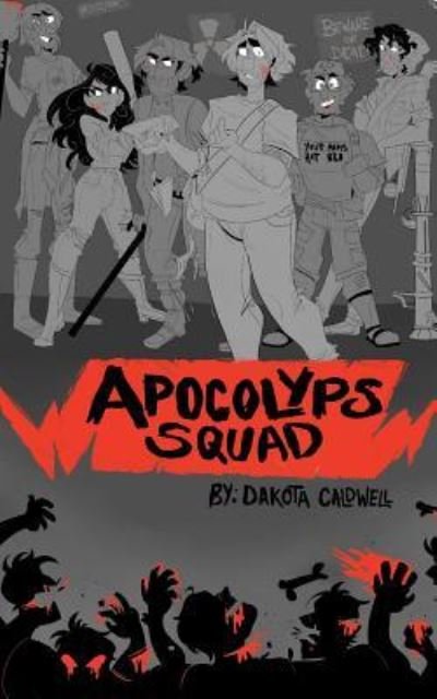 Cover for Dakota Caldwell · Apocolyps Squad (Pocketbok) (2019)