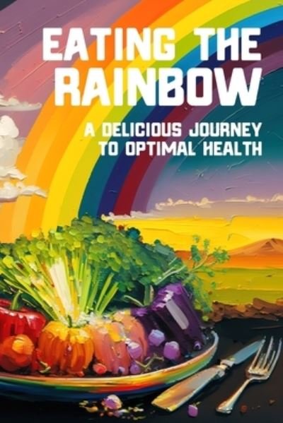 Tony Vortex · Eating the Rainbow (Book) (2023)