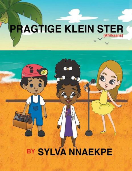 Cover for Sylva Nnaekpe · Pragtige Klein Ster (Taschenbuch) (2019)