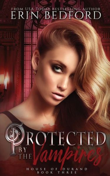 Cover for Erin Bedford · Protected by the Vampires (Paperback Book) (2019)