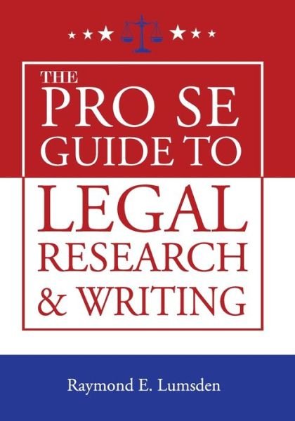 Cover for Raymond E. Lumsden · Pro Se Guide to Legal Research and Writing (Book) (2020)