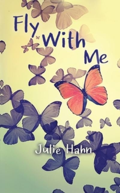 Cover for Julie Hahn · Fly with Me (Paperback Book) (2021)