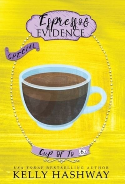 Cover for Kelly Hashway · Espresso and Evidence (Hardcover bog) (2021)