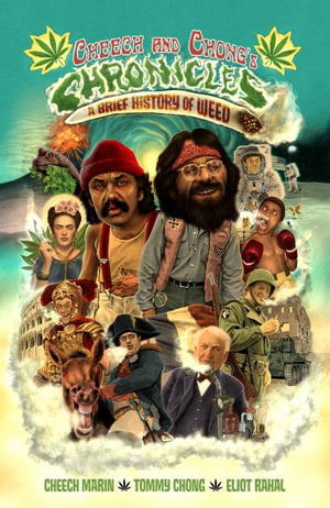 Cover for Eliot Rahal · Cheech &amp; Chong's Chronicles: A Brief History of Weed (Paperback Book) (2022)