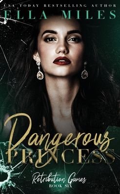 Cover for Ella Miles · Dangerous Princess (Paperback Book) (2021)