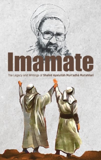 Cover for Murtadha Mutahhari · Imamate (Hardcover Book) (2021)