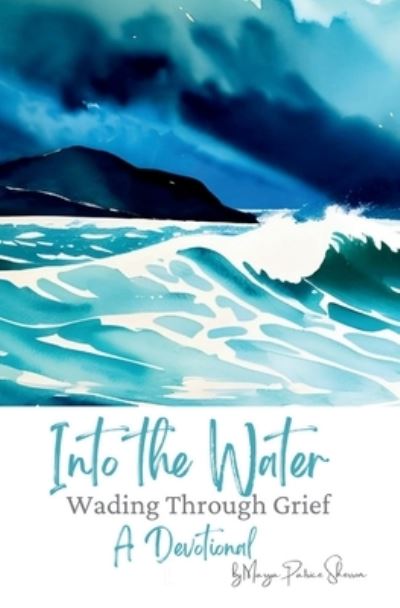 Cover for Marya Sherron · Into the Water (Book) (2023)