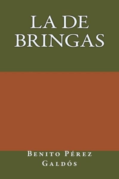 La de Bringas - Benito Perez Galdos - Kirjat - Createspace Independent Publishing Platf - 9781974405084 - tiistai 29. elokuuta 2017