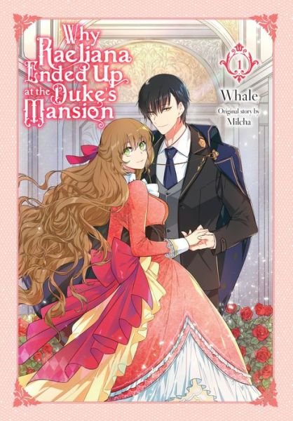 Cover for Whale · Why Raeliana Ended Up at the Duke's Mansion, Vol. 1 (Pocketbok) (2022)