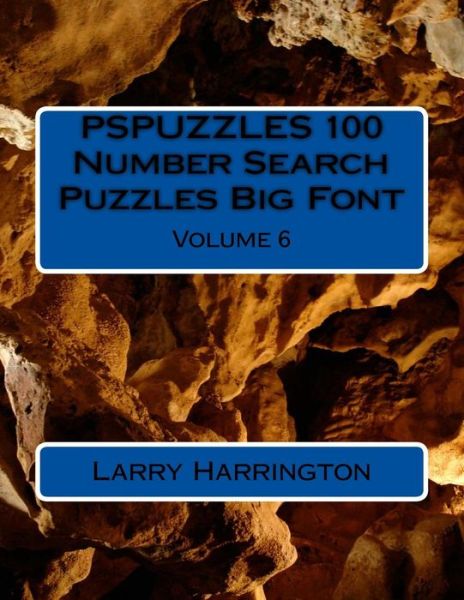 Cover for Larry Harrington · PSPUZZLES 100 Number Search Puzzles Big Font Volume 6 (Paperback Book) (2017)