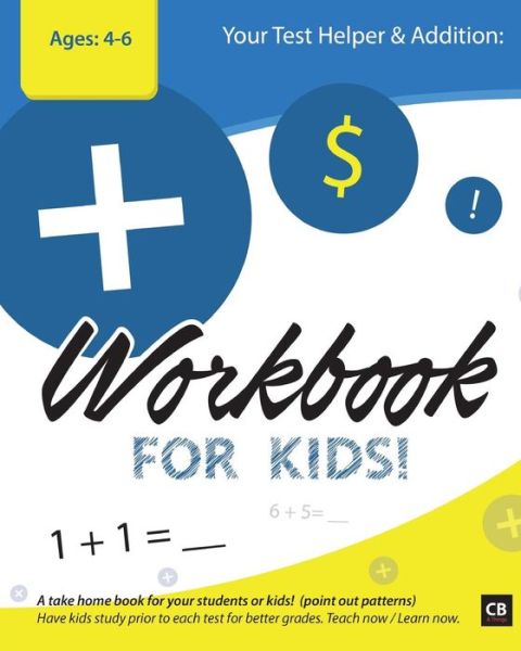 Cover for Kara H Campbell · Your Test Helper, Addition Workbook for Kids (Paperback Book) (2017)