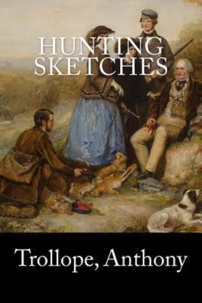 Cover for Trollope Anthony · Hunting Sketches (Paperback Book) (2017)