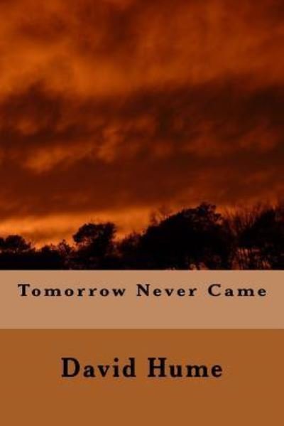Cover for David Hume · Tomorrow Never Came (Paperback Bog) (2018)