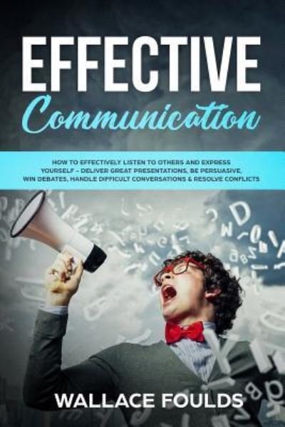 Cover for Wallace Foulds · Effective Communication (Pocketbok) (2018)