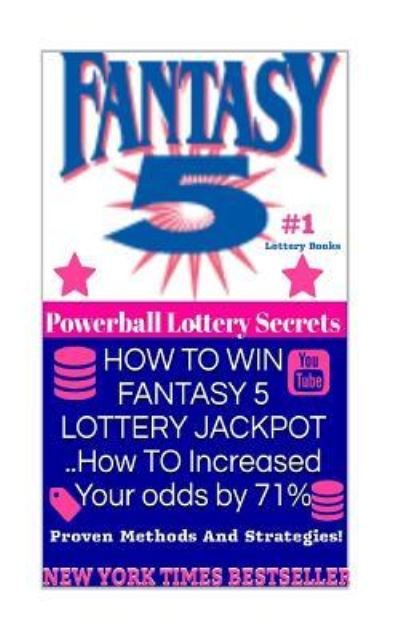 Cover for Powerball Money Secrets · How to Win Fantasy 5 Lottery Jackpot ..How to Increased Your Odds by 71% (Taschenbuch) (2018)
