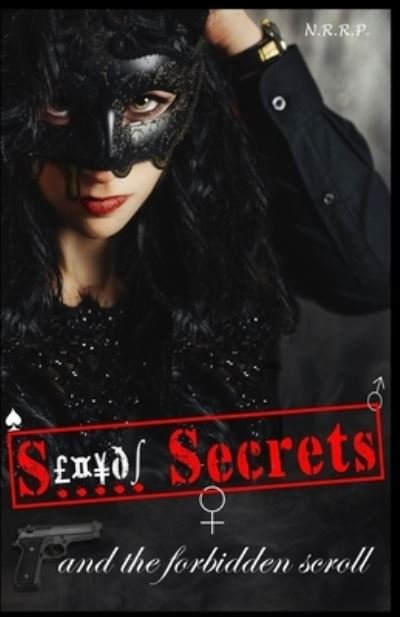 Cover for Naffina R · Sexual Secrets and the Forbidden Scroll (Paperback Bog) (2020)