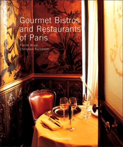 Cover for Franck Ferrand · Gourmet Bistros and Restaurants of Paris: the City's Finest Tables (Hardcover Book) [New edition] (2006)