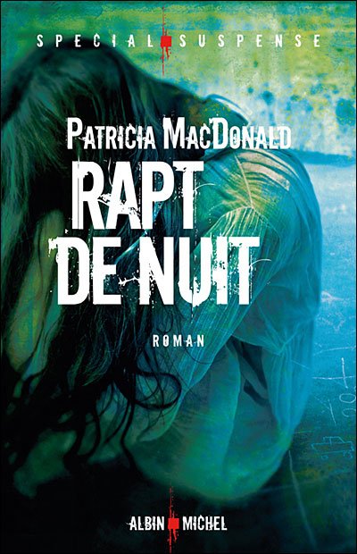 Cover for Patricia Macdonald · Rapt De Nuit (Collections Litterature) (French Edition) (Paperback Bog) [French, Special Suspense edition] (2008)
