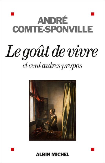 Cover for Andre Comte-sponville · Gout De Vivre (Le) (Essais) (French Edition) (Pocketbok) [French edition] (2010)