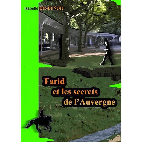 Cover for Isabelle Desbenoit · Farid et Les Secrets De L'auvergne (Paperback Bog) [French edition] (2009)
