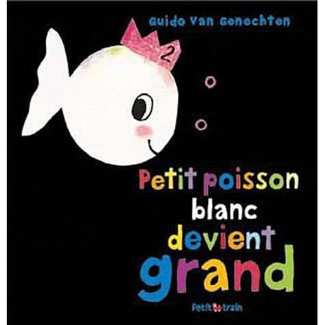 Cover for Guido Van Genechten · Petit poisson blanc devient grand (Hardcover bog) (2012)