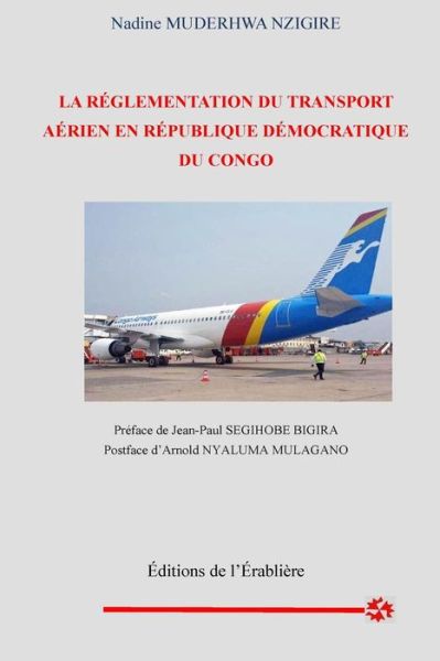 Cover for Nadine Muderhwa Nzigire · La R glementation Du Transport A rien En R publique D mocratique Du Congo (Paperback Book) (2018)