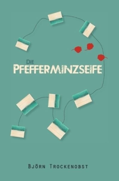 Cover for Trockenobst · Die Pferminzseife (Bok) (2020)
