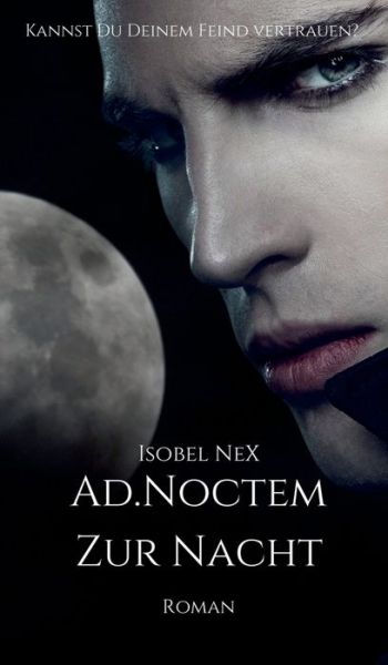 Cover for Isobel Nex · Ad.Noctem (Hardcover Book) (2021)