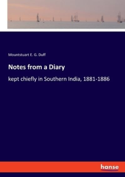 Cover for Mountstuart E G Duff · Notes from a Diary (Paperback Book) (2021)