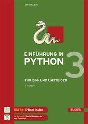 Einfuhrung in Python 3, 3.A. - Klein - Bøger - Carl Hanser Verlag GmbH & Co - 9783446452084 - 30. oktober 2017