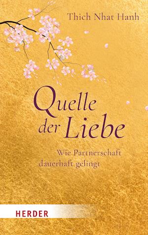 Cover for Thich Nhat Hanh · Quelle der Liebe (Book) (2023)