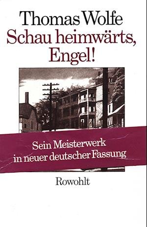Cover for Thomas Wolfe · Schau heimwärts, Engel (Neufassung) (Gebundenes Buch) (1986)