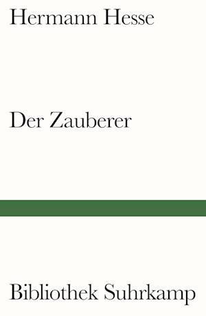 Der Zauberer - Hermann Hesse - Livros - Suhrkamp - 9783518243084 - 5 de julho de 2022