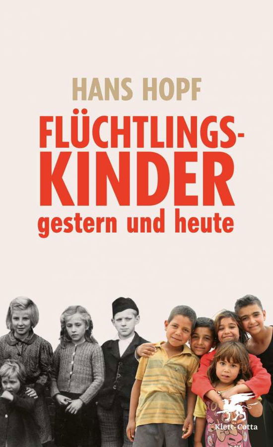 Flüchtlingskinder - gestern und he - Hopf - Książki -  - 9783608982084 - 