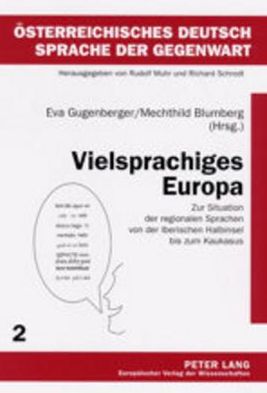 Cover for Vielsprachiges Europa: Zur Situation der regionalen Sprachen von der Iberischen Halbinsel bis zum Kaukasus (Pocketbok) (2003)