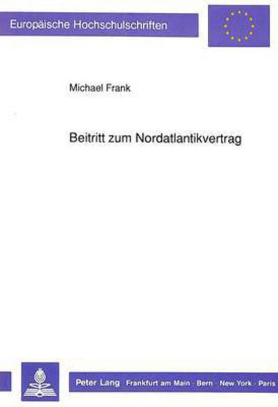 Cover for Frank Michael Frank · Beitritt zum Nordatlantikvertrag (Paperback Book) (1991)
