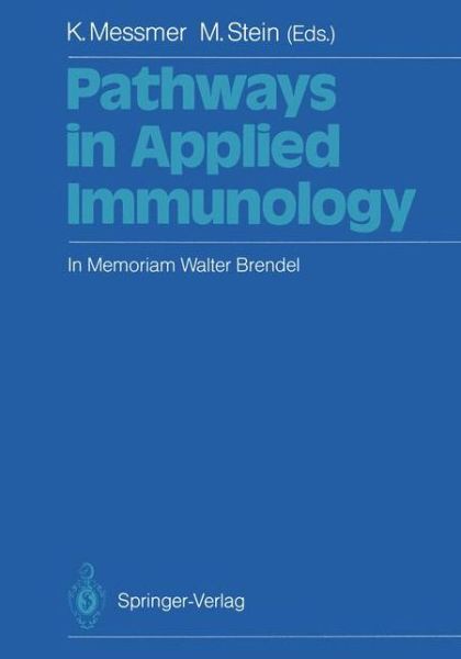 Cover for Konrad Messmer · Pathways in Applied Immunology: In Memoriam Walter Brendel (Paperback Book) [Softcover reprint of the original 1st ed. 1991 edition] (2011)