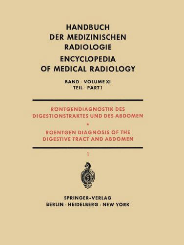 Cover for J Bucker · Roentgendiagnostik Des Digestionstraktes Und Des Abdomen / Roentgen Diagnosis of the Digestive Tract and Abdomen: Teil 1 / Part 1 (Paperback Book) [Softcover Reprint of the Original 1st 1969 edition] (2012)