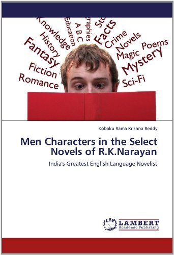 Cover for Kobaku Rama Krishna Reddy · Men Characters in the Select Novels of R.k.narayan: India's Greatest English Language Novelist (Paperback Book) (2012)