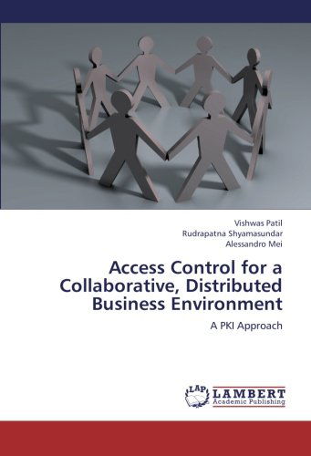 Access Control for a Collaborative, Distributed Business Environment: a Pki Approach - Alessandro Mei - Books - LAP LAMBERT Academic Publishing - 9783659175084 - July 5, 2012