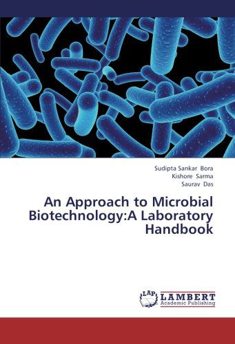 Cover for Saurav Das · An Approach to Microbial Biotechnology:a Laboratory Handbook (Paperback Book) (2013)