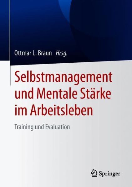 Cover for Selbstmanagement und Mentale Staerke im Arbeitsleben (Book) (2019)