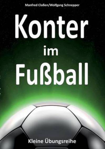Cover for Wolfgang Schnepper · Konter Im Fussball (Paperback Book) [German edition] (2013)