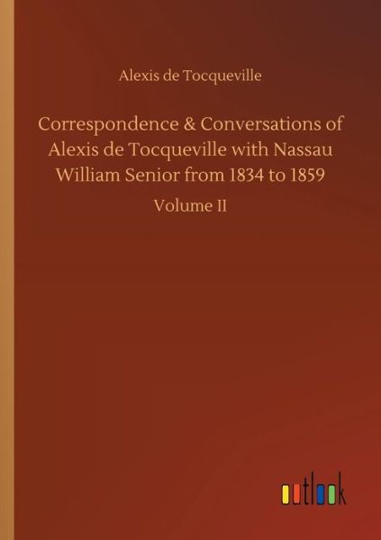 Cover for Tocqueville · Correspondence &amp; Conversati (Book) (2018)