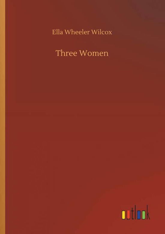 Cover for Wilcox · Three Women (Book) (2018)