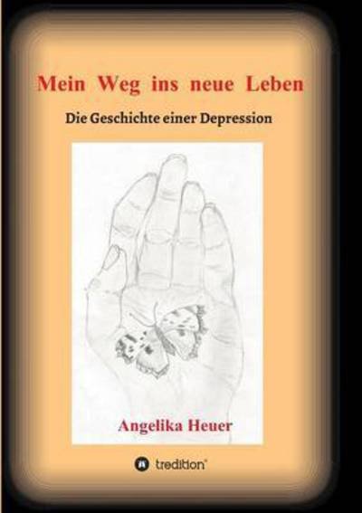 Cover for Heuer · Mein Weg ins neue Leben (Book) (2016)