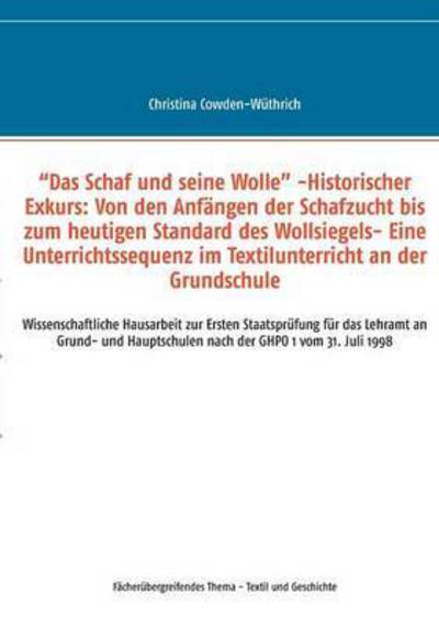 Cover for Christina Cowden-wuthrich · `das Schaf Und Seine Wolle` -historischer Exkurs: Von den Anfangen Der Schafzucht Bis Zum Heutigen Standard Des Wollsiegels- Eine Unterrichtssequenz I (Paperback Book) (2015)